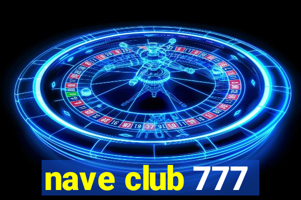 nave club 777